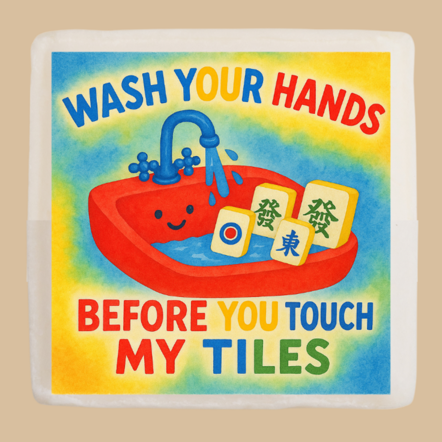 Wash Your Hands Before You Touch My Tiles Soap - 8 options