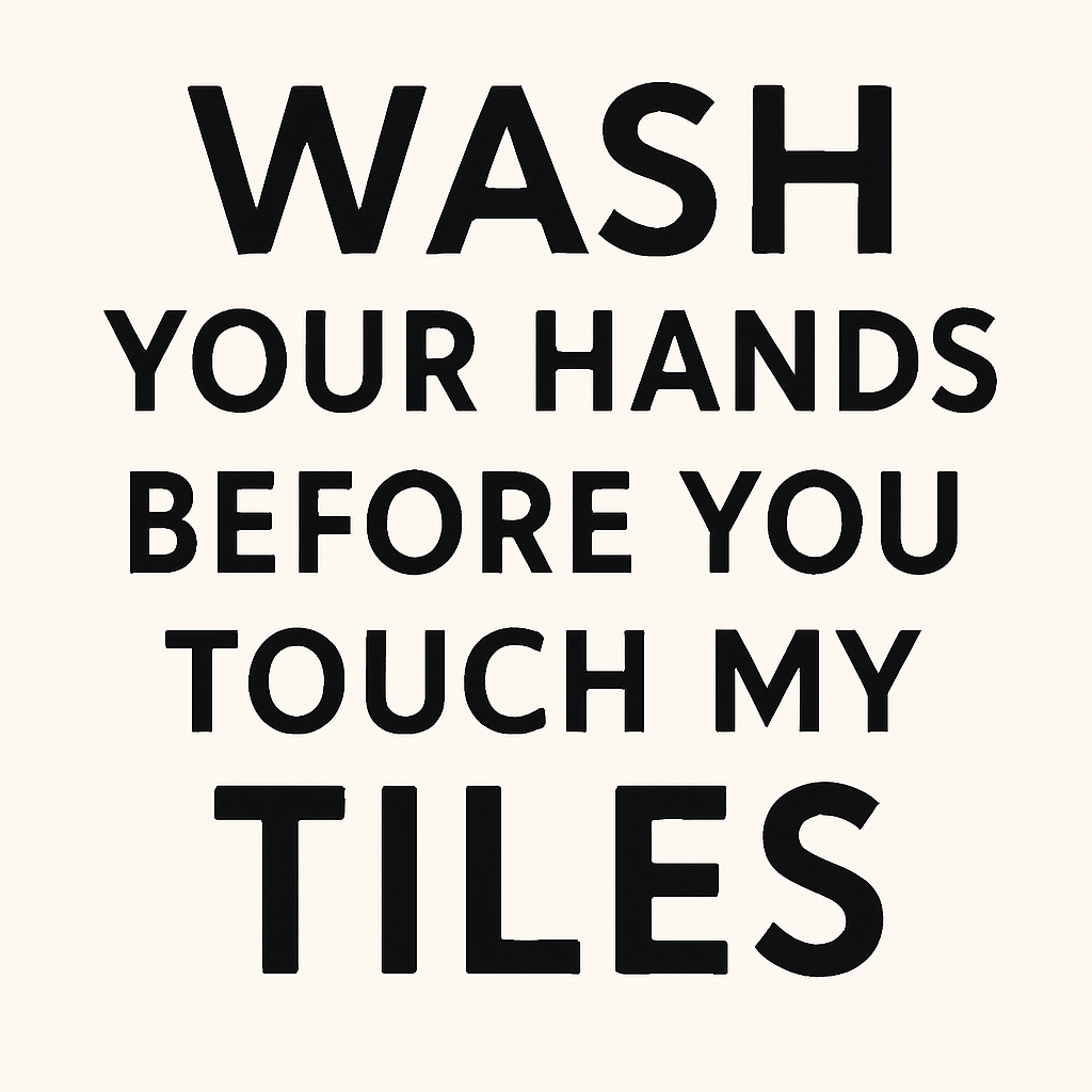 Wash Your Hands Before You Touch My Tiles Text Soap - 7 colors